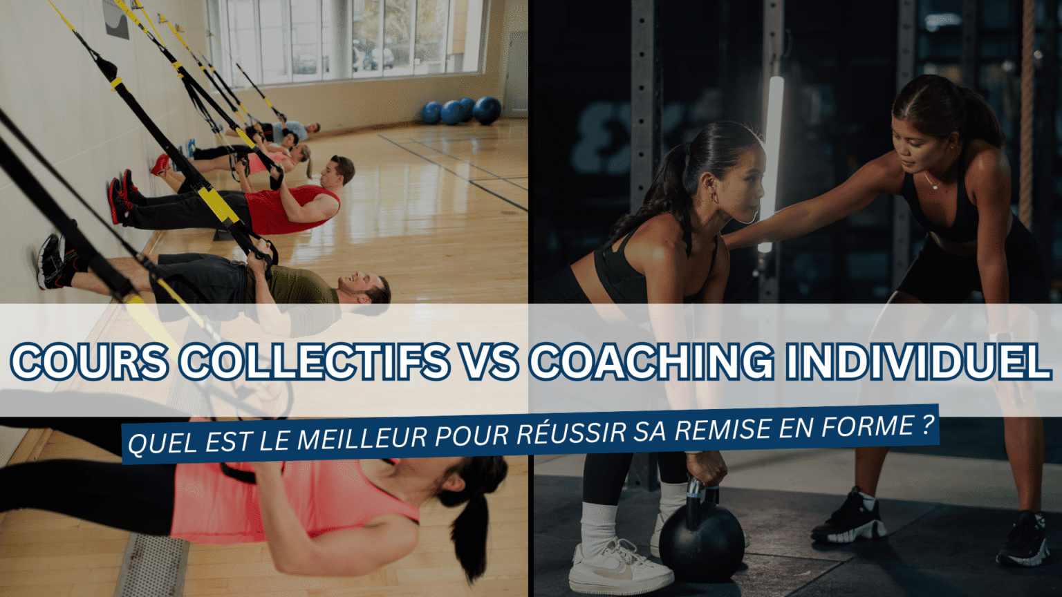 Cours Collectifs VS Coaching Individuel